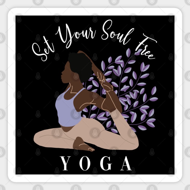 Set Your Soul Free Ashtanga Hatha Asanas Kundalini Yogi Yoga Magnet by GraphicsLab